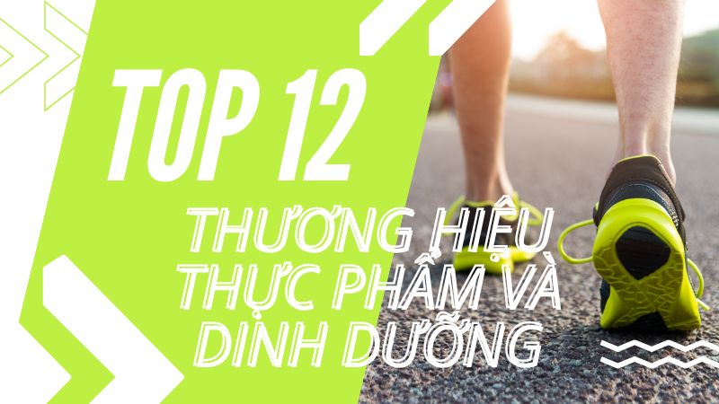 Kiến Thức Top 12 Thương Hiệu Thực Phẩm và Dinh Dưỡng Dành Cho Chạy Bộ, Chạy Trail 1