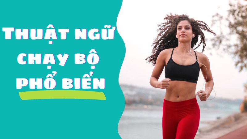 Thuật ngữ chạy bộ phổ biến