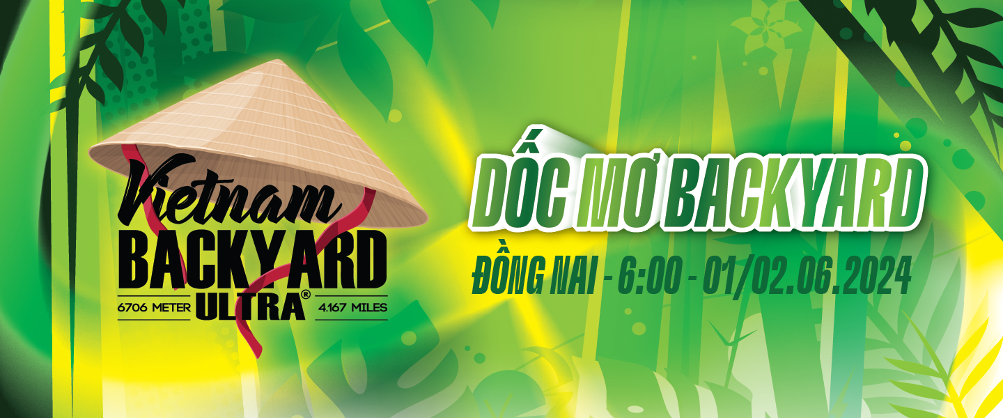 Giải Chạy Bộ Backyard Ultra Vietnam Giá Vé Chỉ từ 1,000,000 VNĐ